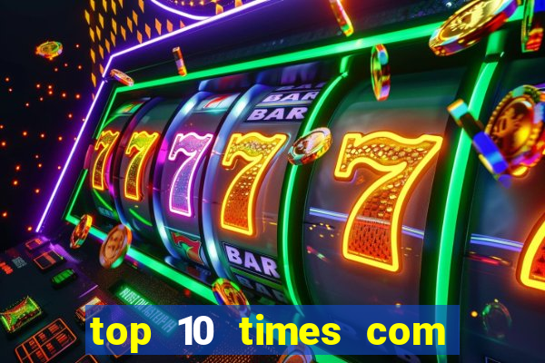 top 10 times com mais gols no mundo